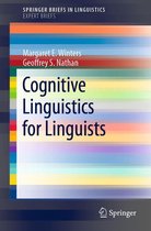 SpringerBriefs in Linguistics - Cognitive Linguistics for Linguists