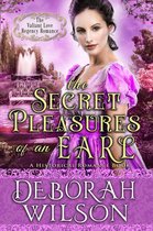 Valiant Love 11 - The Secret Pleasures of an Earl (The Valiant Love Regency Romance #11) (A Historical Romance Book)