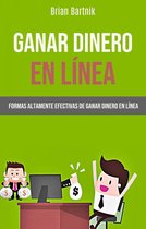 Ganar Dinero En Línea: Formas Altamente Efectivas De Ganar Dinero En Línea