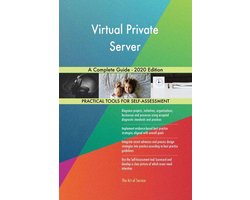 Virtual Private Server A Complete Guide - 2020 Edition