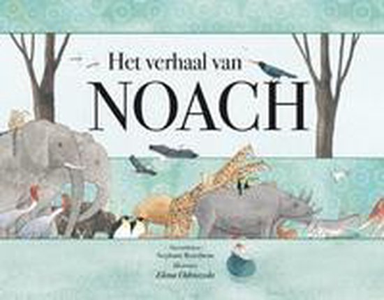 Cover van het boek 'Het verhaal van Noach'