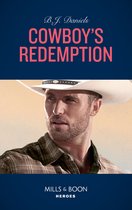 The Montana Cahills 4 - Cowboy's Redemption (Mills & Boon Heroes) (The Montana Cahills, Book 4)