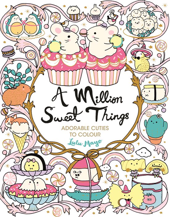 A Million Creatures to Colour-A Million Sweet Things - cover