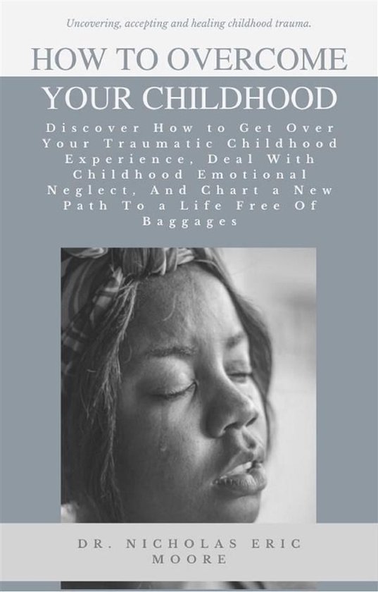 How to Overcome Your Childhood - cover
