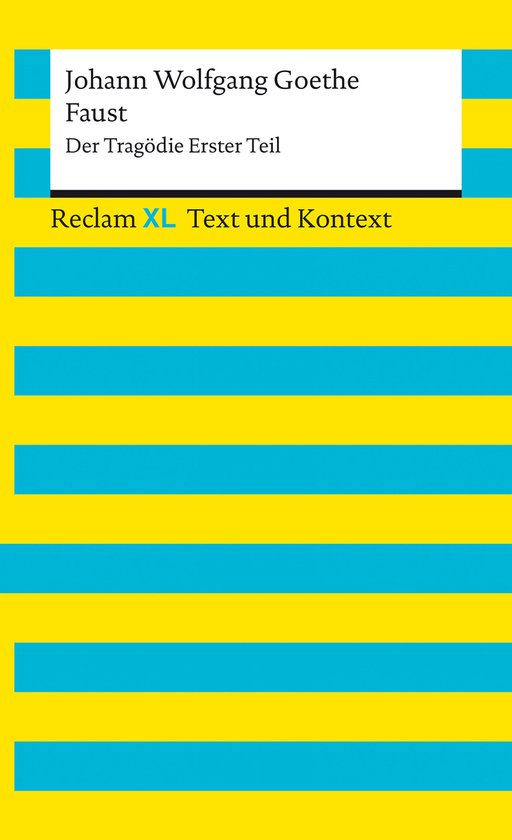 Reclam XL – Text und Kontext - Faust – Der Tragödie Erster Teil