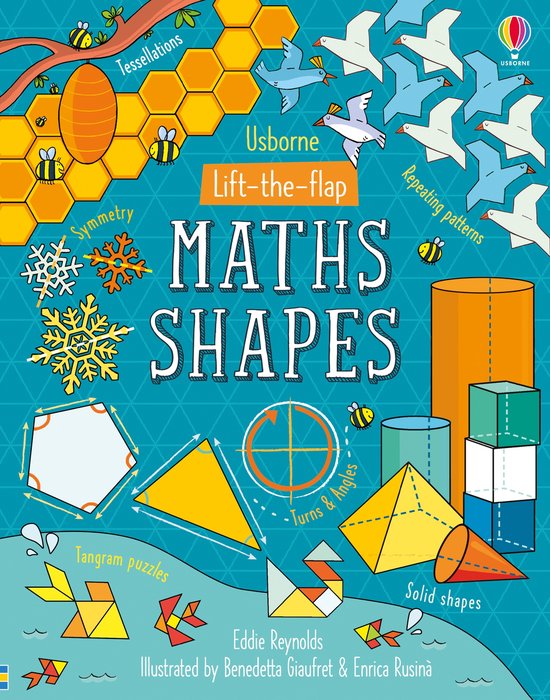 Boekcover met de titel Usborne Lift-the-flap MATHS SHAPES. Illustraties van honingraten, sneeuwvlokken, vliegende vogels, geometrische vormen en tangram puzzels.