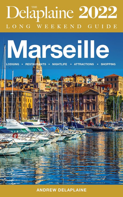 Marseille - The Delaplaine 2022 Long Weekend Guide - cover