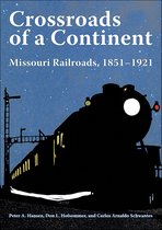 Railroads Past and Present - Crossroads of a Continent
