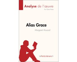 Omslag van Alias Grace de Margaret Atwood (Analyse de l'œuvre)