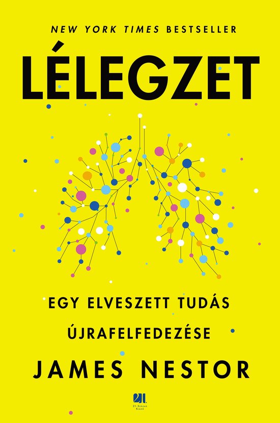 Lélegzet : Best-seller du New York Times de James Nestor, avec une illustration de poumons en points colorés sur fond jaune.