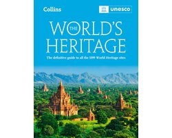 The World’s Heritage: The definitive guide to all World Heritage sites