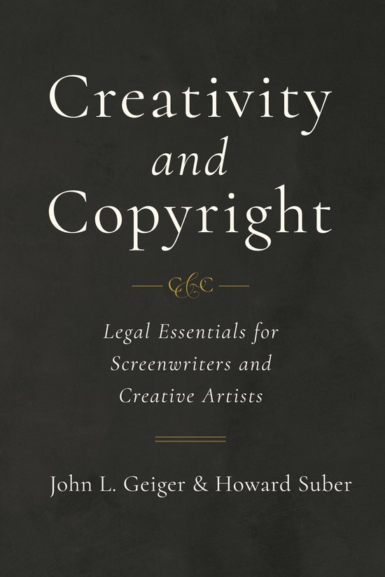 Creativity and Copyright – Legal Essentials for Screenwrit ... - cover