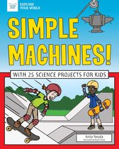 Explore Your World - Simple Machines!