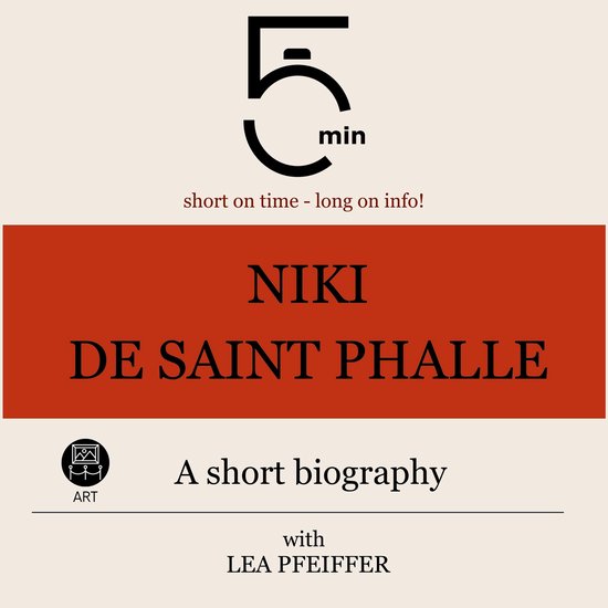 Niki de Saint Phalle: A short biography - cover