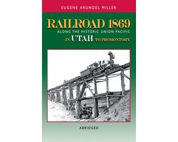 Railroad 1869 Along the Historic Union Pacific in Utah to Promontory