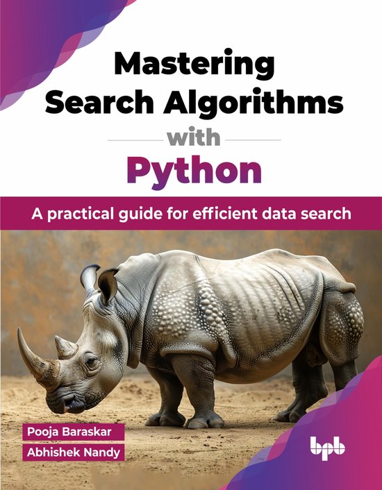 Mastering Search Algorithms with Python, Pooja Baraskar | 9789355516244 ...