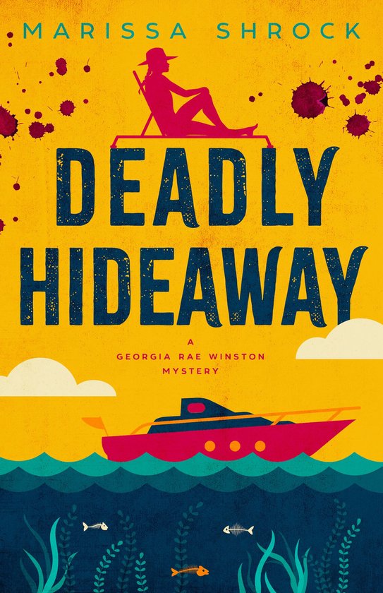 Georgia Rae Winston Mysteries 5 - Deadly Hideaway - cover