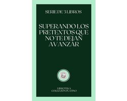 SUPERANDO LOS PRETEXTOS QUE NO TE DEJAN AVANZAR