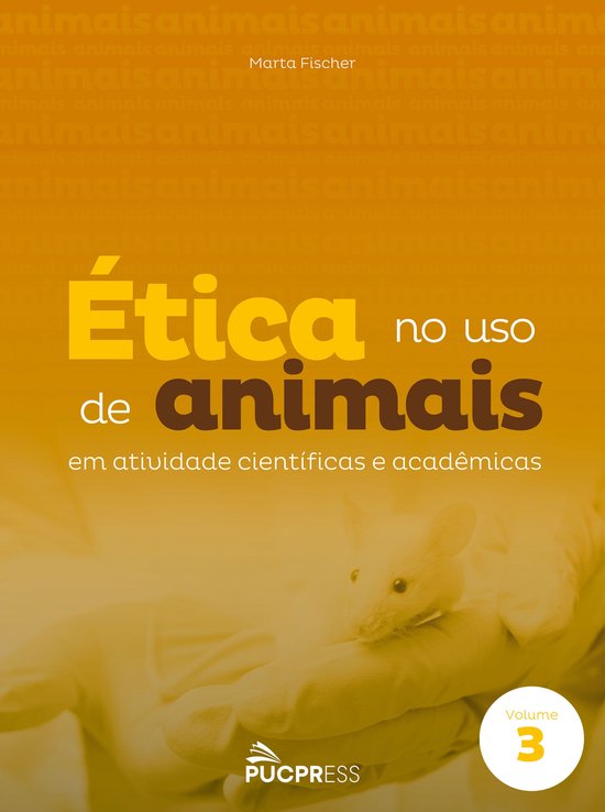 Coleção Ética em pesquisa 3 - Ética no uso de animais em ... - cover