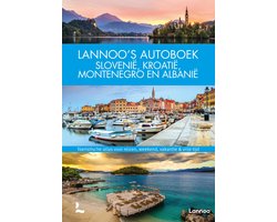 Lannoo's autoboek - Lannoo’s Autoboek Slovenië, Kroatië, Montenegro en Albanië