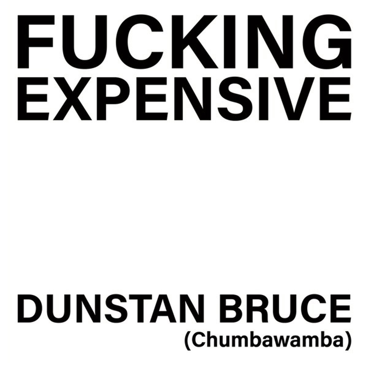 Dunstan Bruce - Fucking Expensive (7" Single) (Coloured Vinyl)