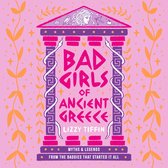 Bad Girls of Ancient Greece: The brand new guide to mythical retellings of women from antiquity for 2024