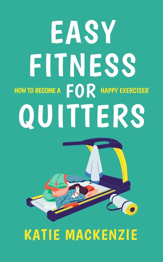 Easy Fitness for Quitters - cover
