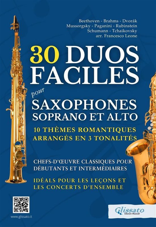 30 Duos Faciles pour Saxophones Soprano et Alto - 10 Thèmes Romantiques Arrangés en 3 Tonalités