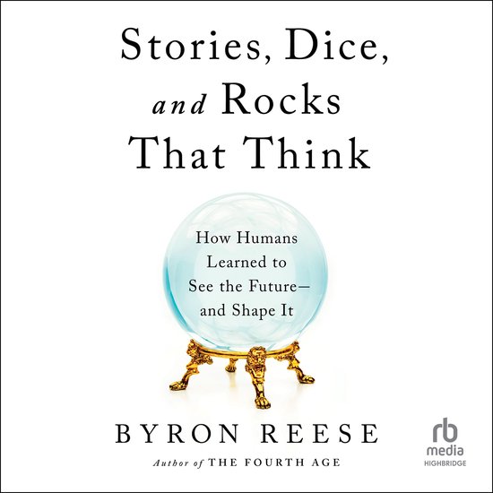 Stories, Dice, and Rocks That Think - cover