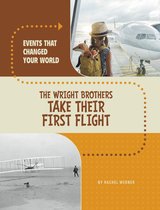 Events That Changed Your World - The Wright Brothers Take Their First Flight
