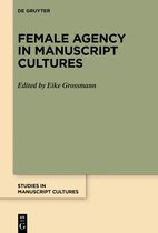Studies in Manuscript Cultures39- Female Agency in Manuscript Cultures