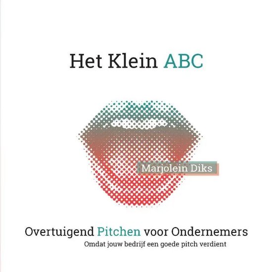 Het Klein ABC - Overtuigend Pitchen voor Ondernemers - cover