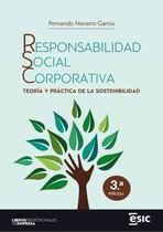 RESPONSABILIDAD SOCIAL CORPORATIVA. Teoría y práctica de la sostenibilidad