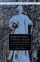 Berenguela of Castile 1180 1246 and Political Women in the High Middle Ages