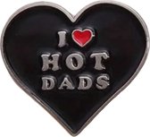 Hartjes Badge "I Love Hot Dads"
