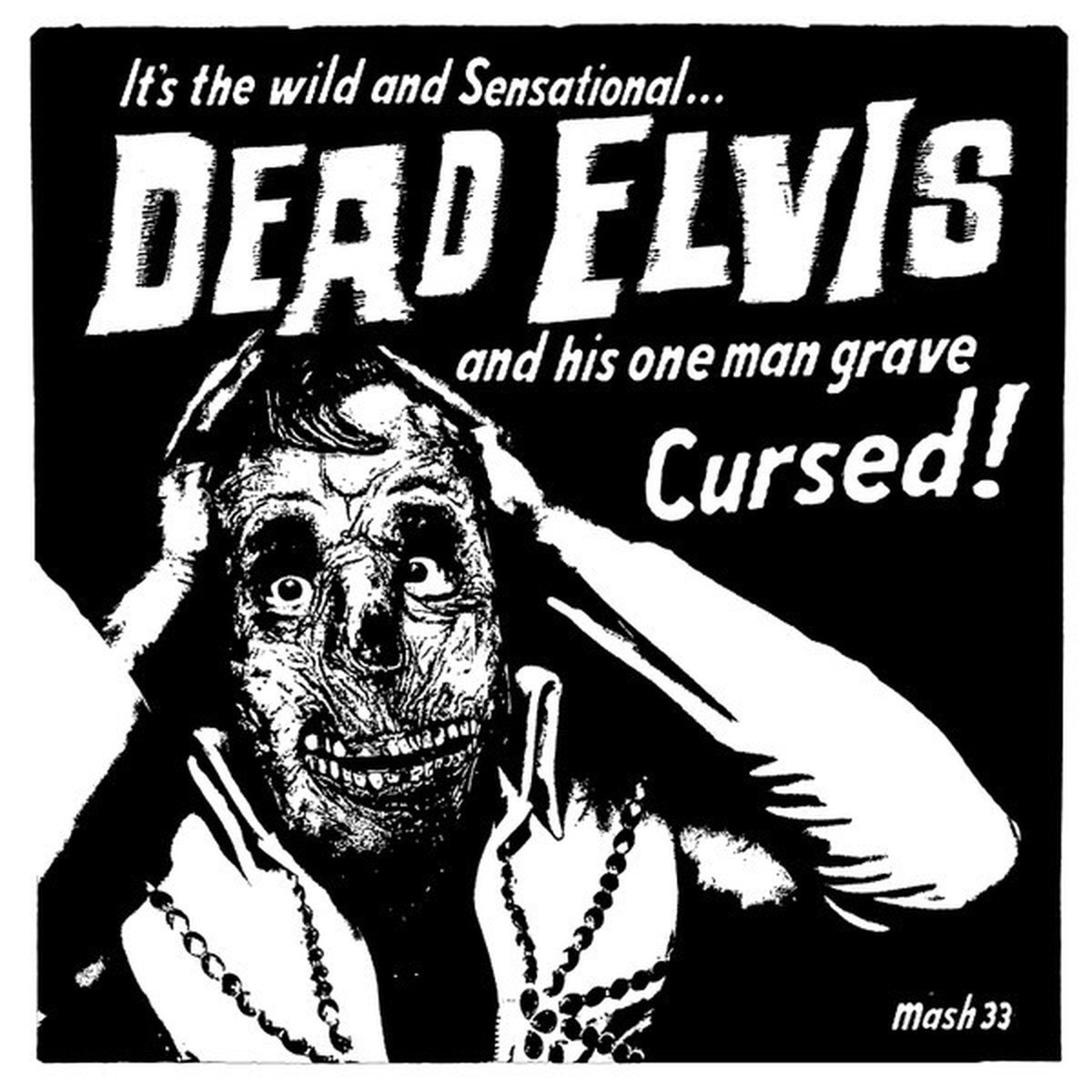 Dead Elvis & His One Man Grave - Cursed! (7" Single)