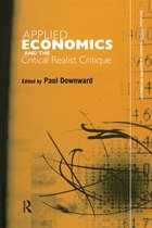 Routledge INEM Advances in Economic Methodology- Applied Economics and the Critical Realist Critique