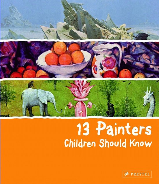 Voorkant boek: 13 Painters Children Should Know met illustraties van fruit, olifanten en bergen op een oranje achtergrond.