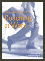The Complete Guide to Coaching at Work