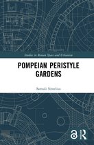 Studies in Roman Space and Urbanism- Pompeian Peristyle Gardens