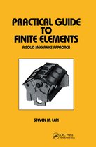 Mechanical Engineering- Practical Guide to Finite Elements