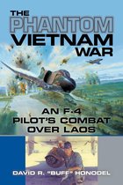 North Texas Military Biography and Memoir Series-The Phantom Vietnam War Volume 12