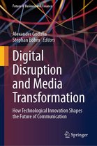 Future of Business and Finance - Digital Disruption and Media Transformation