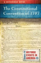 Guides to Historic Events in America-The Constitutional Convention of 1787