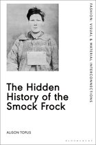 Fashion: Visual & Material Interconnections-The Hidden History of the Smock Frock