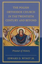 The Polish Orthodox Church in the Twentieth Century and Beyond
