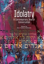 Jewish Thought, Jewish History- Idolatry