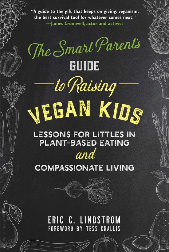 The Smart Parent's Guide to Raising Vegan Kids: Lessons for  ... - cover