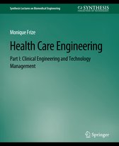 Synthesis Lectures on Biomedical Engineering- Health Care Engineering Part I