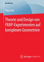 Theorie und Design von FRAP Experimenten auf komplexen Geometrien